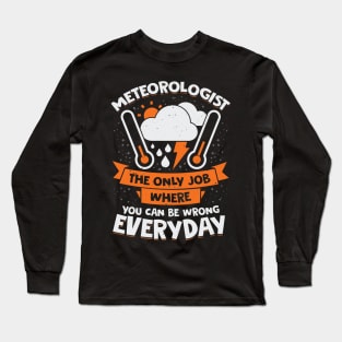 Funny Meteorology Meteorologist Gift Long Sleeve T-Shirt